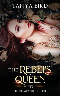 The Rebel's Queen - Bird, Tanya