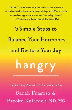 Hangry: 5 Simple Steps to Balance Your Hormones and Restore Your Joy - Fragoso, Sarah; Kalanick, Brooke