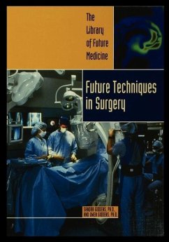 Future Techniques in Surgery - Giddens, Sandra