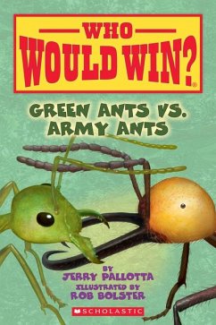 Green Ants vs. Army Ants (Who Would Win?) - Pallotta, Jerry