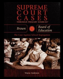 Brown V. Board of Education: The Case Against School Segregation - Anderson, Wayne