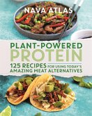 Plant-Powered Protein: 125 Recipes for Using Today's Amazing Meat Alternatives