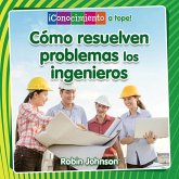 Cómo Resuelven Problemas Los Ingenieros (How Engineers Solve Problems) Cómo Resuelven Problemas Los Ingenieros (How Engineers Solve Problems)