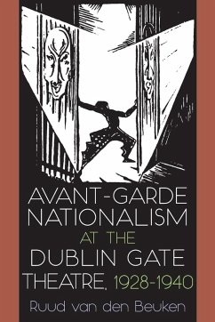 Avant-Garde Nationalism at the Dublin Gate Theatre, 1928-1940