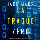 La Traque Zéro (Un Thriller d'Espionnage de L'Agent Zéro—Volume #3) (MP3-Download)