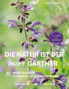 Die Natur ist der bessere Gärtner (eBook, ePUB)