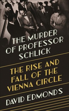 The Murder of Professor Schlick (eBook, ePUB) - Edmonds, David