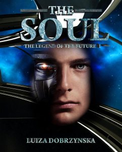 Cover The Soul (Legend of the Future, #1) (eBook, ePUB)