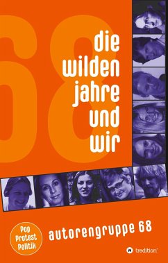 Die wilden Jahre und wir - Autorengruppe 68