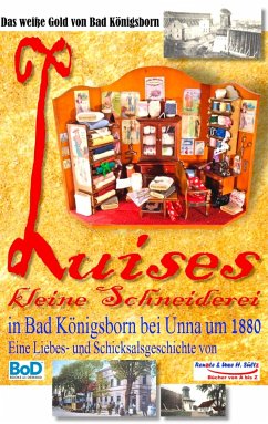 Luises kleine Schneiderei in Bad Königsborn bei Unna um 1880 - Sültz, Renate;Sültz, Uwe H.