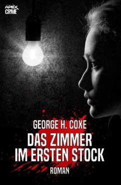 DAS ZIMMER IM ERSTEN STOCK - Coxe, George H.