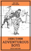 3 books to know Adventurous Boys (eBook, ePUB)