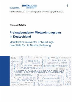 Preisgebundener Mietwohnungsbau in Deutschland. Identifikation relevanter Entwicklungspotentiale für die Neubauförderung - Kotulla, Theresa