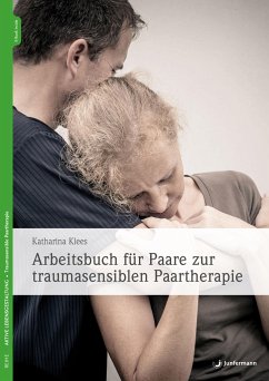 Arbeitsbuch für Paare zur traumasensiblen Paartherapie - Klees, Katharina