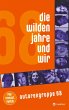Die wilden Jahre und wir - Bild 1