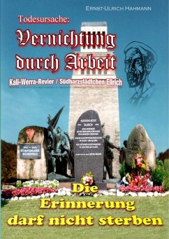 Todesursache Vernichtung durch Arbeit - Hahmann, Ernst-Ulrich