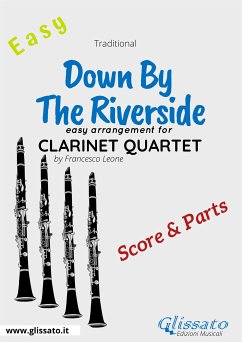 Down By The Riverside - Easy Clarinet Quartet (score & parts) (fixed-layout eBook, ePUB) - Leone, Francesco