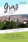 Graz - grün, nachhaltig, vegan. Der etwas andere kleine Reiseführer. (eBook, ePUB)