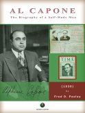 AL CAPONE - The Biography of a Self-Made Man (eBook, ePUB)
