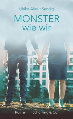 Monster wie wir (eBook, ePUB) - Sandig, Ulrike Almut