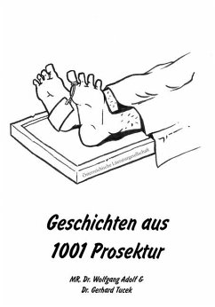 Geschichten aus 1001 Prosektur - Adolf, Wolfgang;Tucek, Gerhard