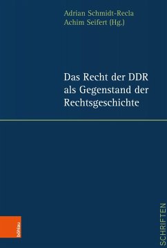 Das Recht der DDR als Gegenstand der Rechtsgeschichte