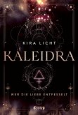 Wer die Liebe entfesselt / Kaleidra Bd.3