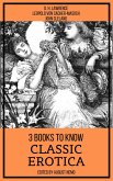 3 books to know Classic Erotica (eBook, ePUB)