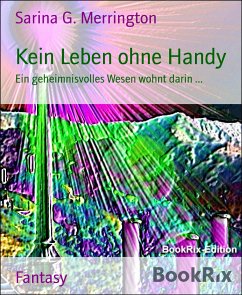 Kein Leben ohne Handy (eBook, ePUB) - Merrington, Sarina G.