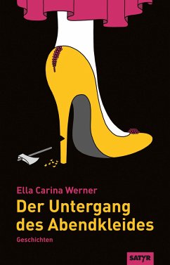 Der Untergang des Abendkleides - Werner, Ella Carina