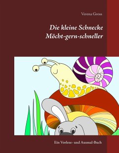 Die kleine Schnecke Möcht-gern-schneller - Gross, Verena