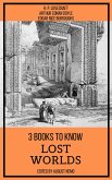 3 books to know Lost Worlds (eBook, ePUB)