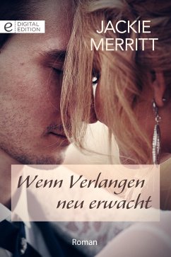 Wenn Verlangen neu erwacht (eBook, ePUB) - Merritt, Jackie