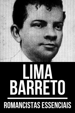 Romancistas Essenciais - Lima Barreto (eBook, ePUB) - Barreto, Lima; Nemo, August