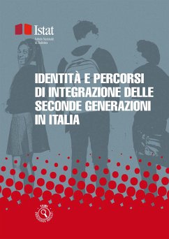 Identità e percorsi di integrazione delle seconde generazioni in Italia (eBook, PDF) - ISTAT