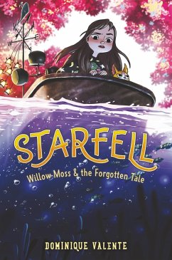 Starfell: Willow Moss & the Forgotten Tale (eBook, ePUB) - Valente, Dominique