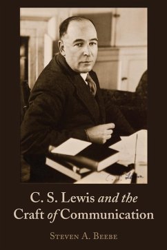 C. S. Lewis and the Craft of Communication (eBook, ePUB) - Beebe, Steven