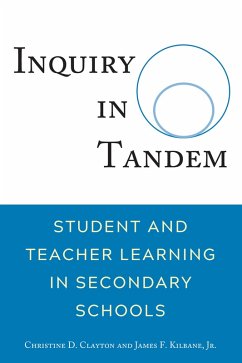 Inquiry in Tandem (eBook, ePUB) - Clayton, Christine; Kilbane, Jr.