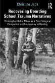 Recovering Boarding School Trauma Narratives (eBook, ePUB)