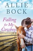 Falling For My Cowboy (Cowboys of Sunnydale, #1) (eBook, ePUB)
