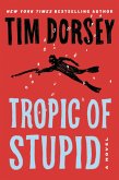 Tropic of Stupid (eBook, ePUB)