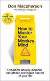How to Master Your Monkey Mind (eBook, ePUB)