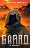 Garro: Heresy (The Garro Series, #6) (eBook, ePUB) Garro: Heresy (The Garro Series, #6) (eBook, ePUB)