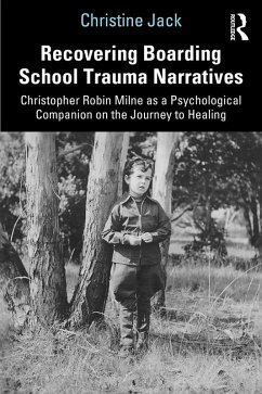 Recovering Boarding School Trauma Narratives (eBook, PDF) - Jack, Christine