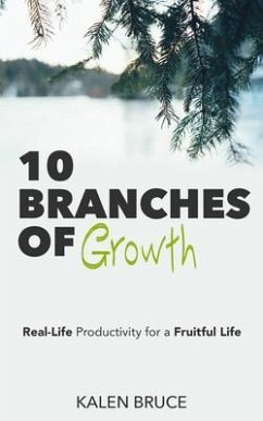 10 Branches of Growth (eBook, ePUB) - Bruce, Kalen