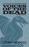 Strange As Angels: Voices of the Dead (eBook, ePUB) Strange As Angels: Voices of the Dead (eBook, ePUB)