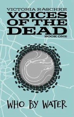 Who By Water: Voices of the Dead (eBook, ePUB) - Victoria, Raschke