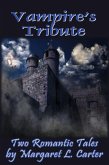 Vampire's Tribute: Two Romantic Tales (eBook, ePUB) Vampire's Tribute: Two Romantic Tales (eBook, ePUB)