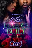 This Love We Built (eBook, ePUB)