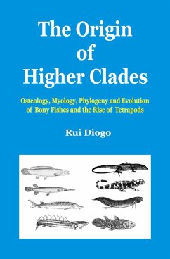 The Origin of Higher Clades (eBook, ePUB) - Diogo, Rui